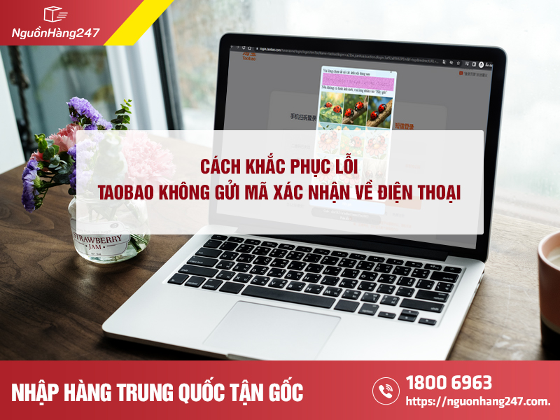 Khắc phục lỗi "Taobao không gửi mã xác nhận về điện thoại"