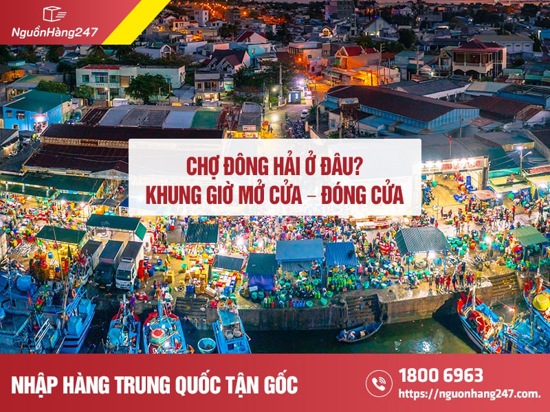 Chợ Đông Hải ở đâu? Mở cửa mấy giờ?