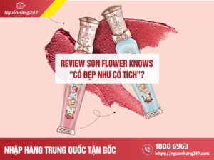 Review son flower knows “có đẹp như cổ tích”?