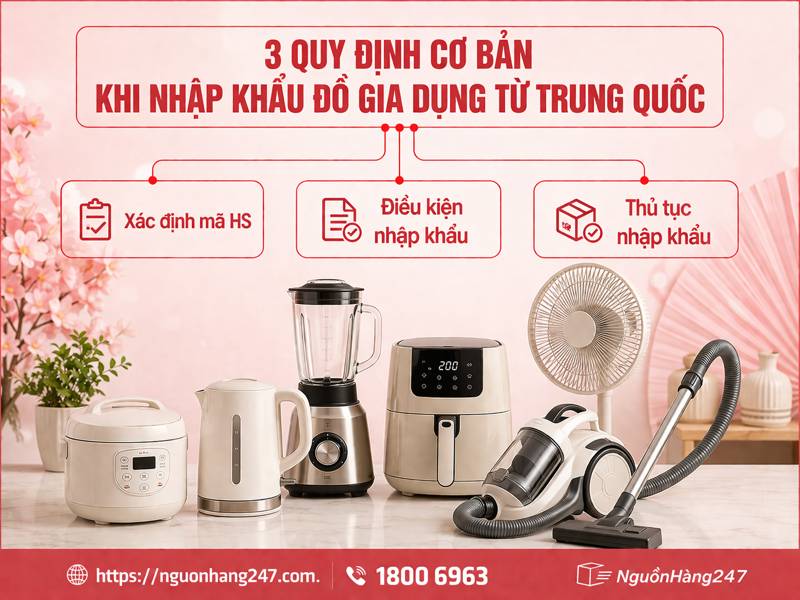 Quy định cần biết khi nhập khẩu đồ gia dụng Trung Quốc