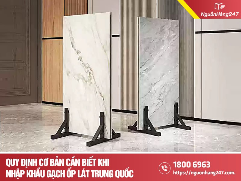 Các quy định về thuế nhập khẩu gạch ốp lát Trung Quốc 