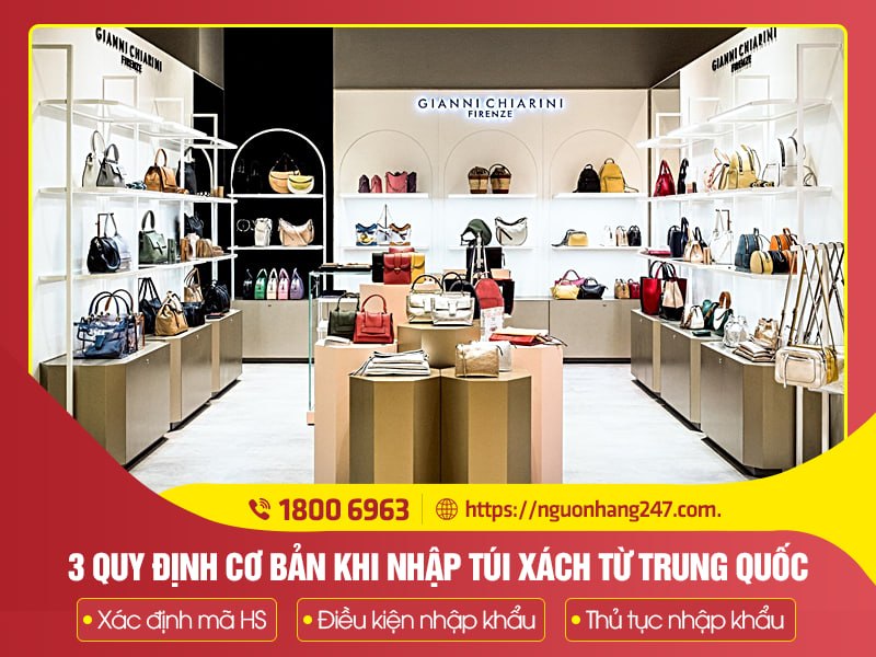 Các quy định khi nhập khẩu túi xách từ Trung Quốc là gì?
