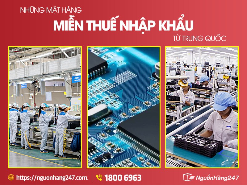 Các mặt hàng được miễn thuế từ Trung Quốc về Việt Nam