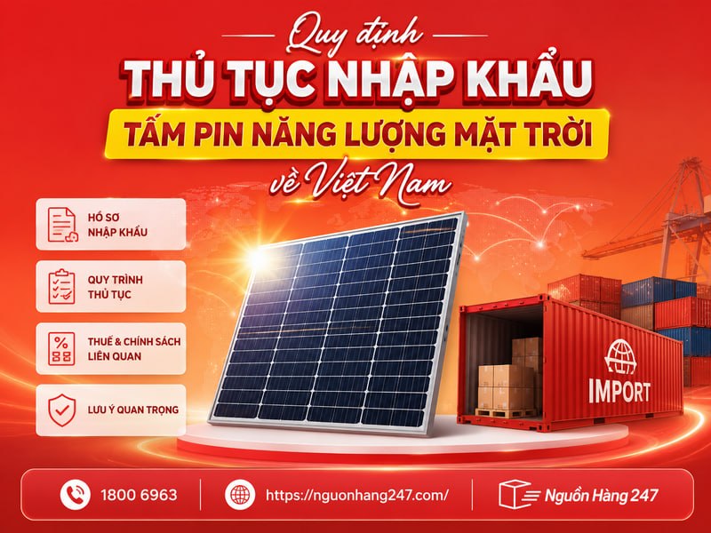 Quy định nhập khẩu pin năng lượng mặt trời Trung Quốc về Việt Nam