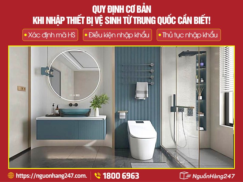 Các quy định cần biết khi nhập khẩu thiết bị vệ sinh từ Trung Quốc