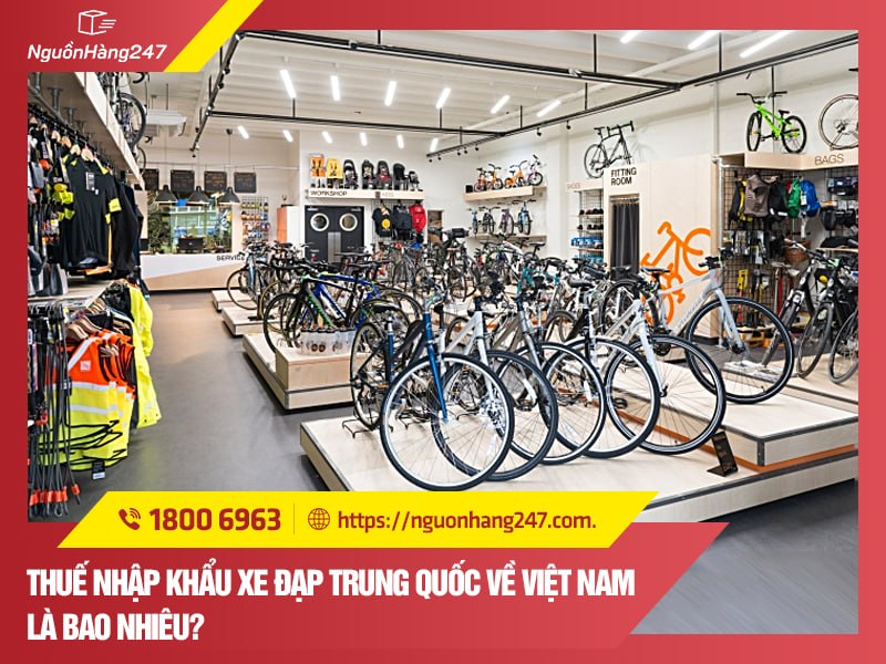 Cách tính thuế nhập khẩu xe đạp từ Trung Quốc về Việt Nam