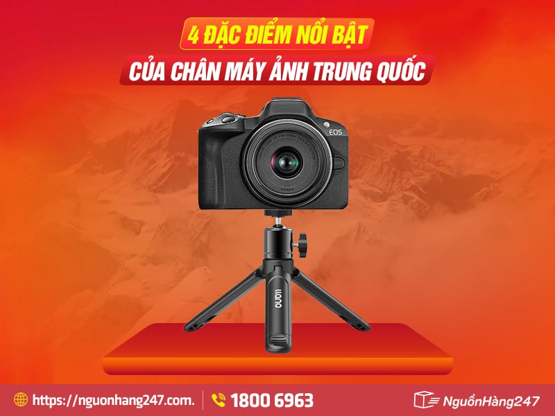 Đặc điểm nổi bật của chân máy ảnh Trung Quốc