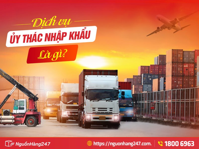 Dịch vụ ủy thác nhập khẩu