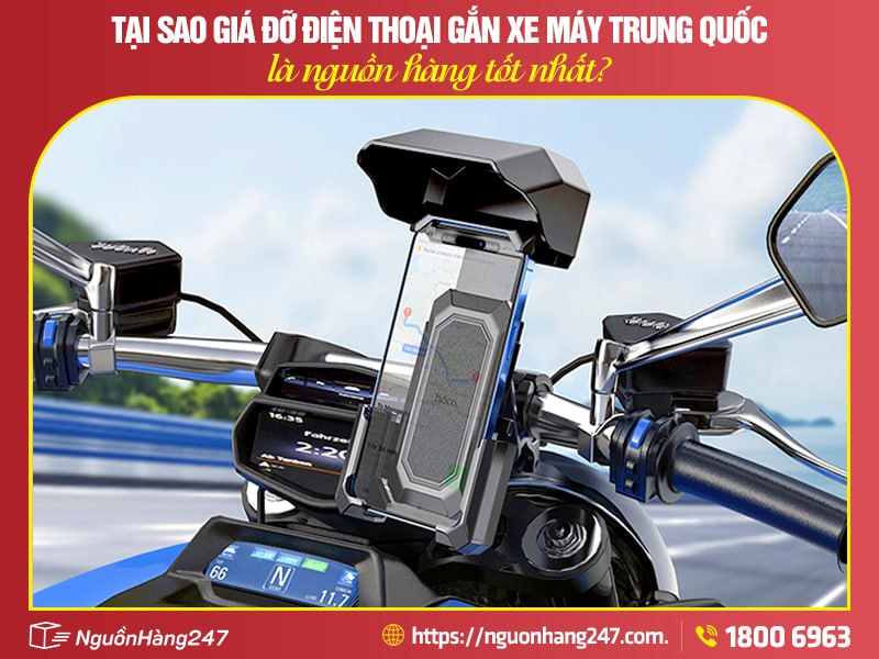 Vì sao giá đỡ điện thoại gắn xe máy Trung Quốc được lựa chọn?