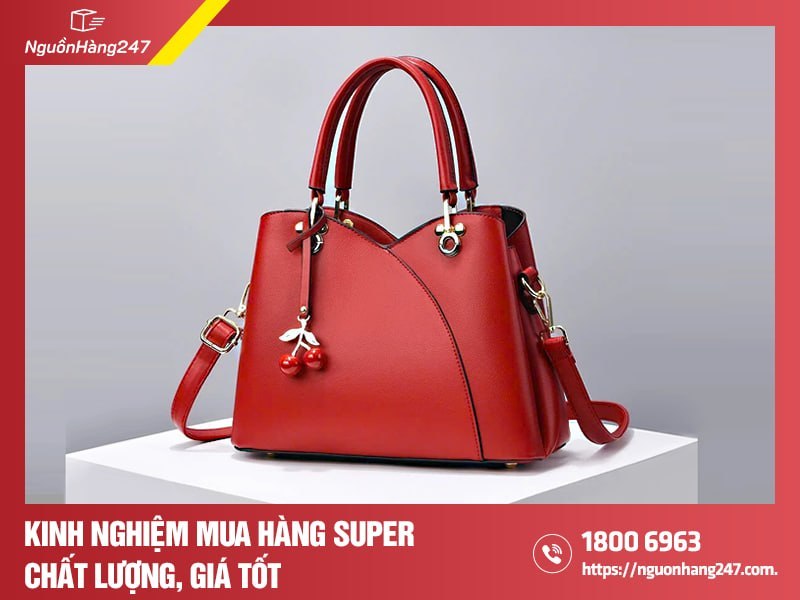 Kinh nghiệm mua hàng super chất lượng