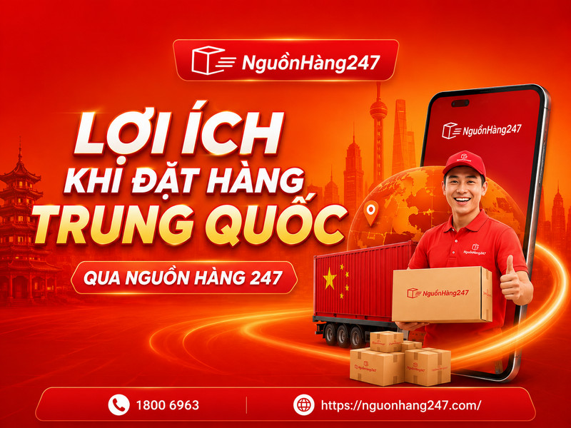 Lợi ích khi tạo đơn hàng và đặt hàng Taobao, 1688… qua hệ thống Nguồn Hàng 247