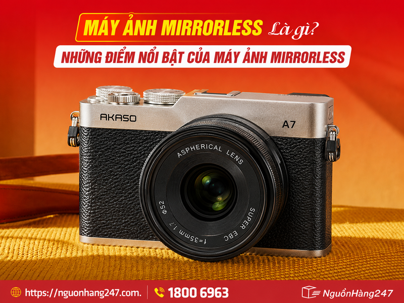 Máy ảnh Mirrorless là gì?
