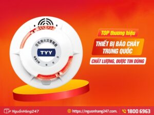 TOP thiết bị báo cháy Trung Quốc chất lượng, giá tốt 2026