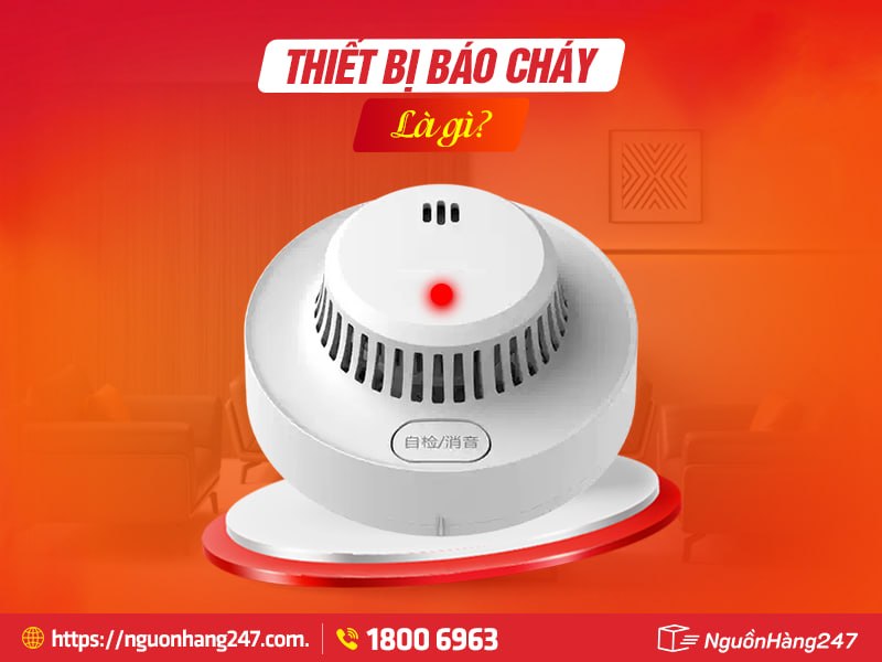 Thiết bị báo cháy là gì?