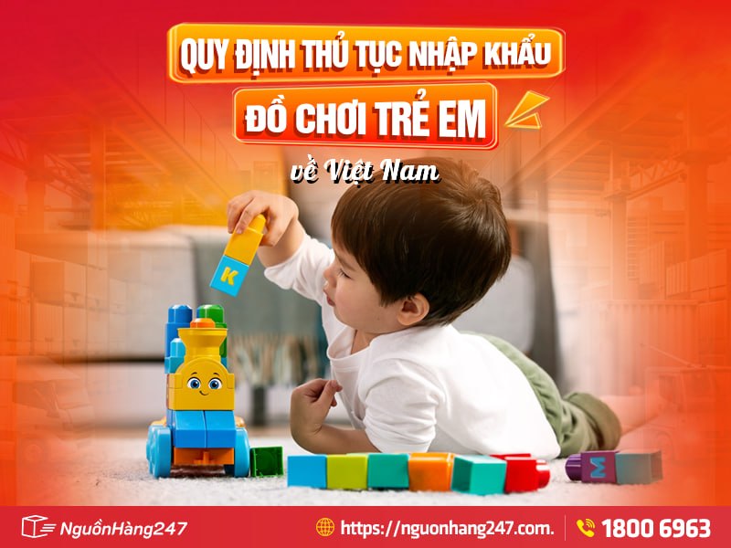 Các quy định nhập khẩu đồ chơi trẻ em về Việt Nam
