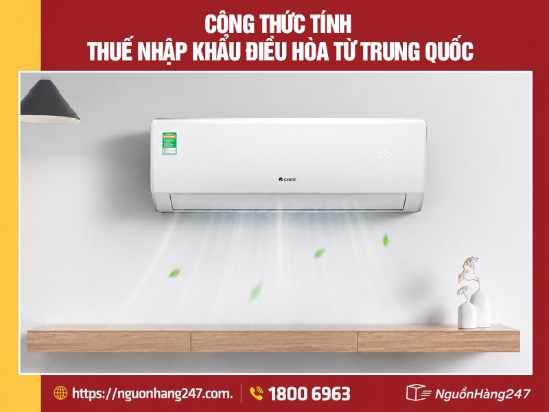 Tính thuế nhập khẩu điều hòa như thế nào?