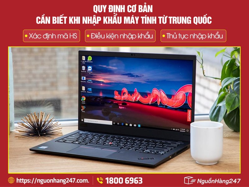 Các quy định cơ bản khi nhập khẩu máy tính về Việt Nam