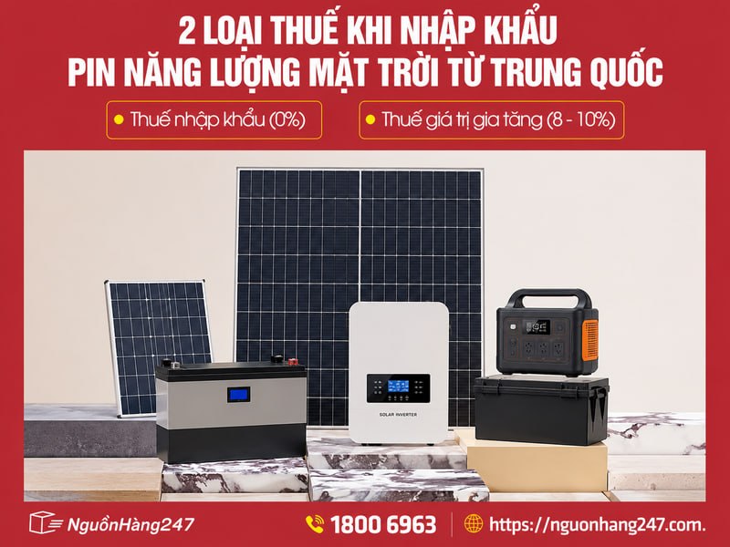 2 loại thuế cần đón khi nhập khẩu pin năng lượng mặt trời từ Trung Quốc