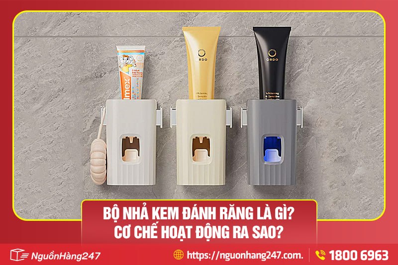 Bộ nhả kem đánh răng là gì?