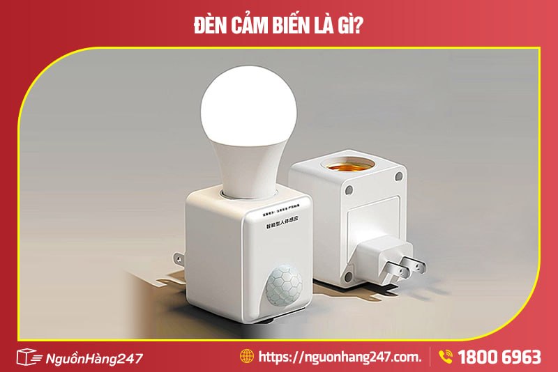 Đèn cảm biến là gì?