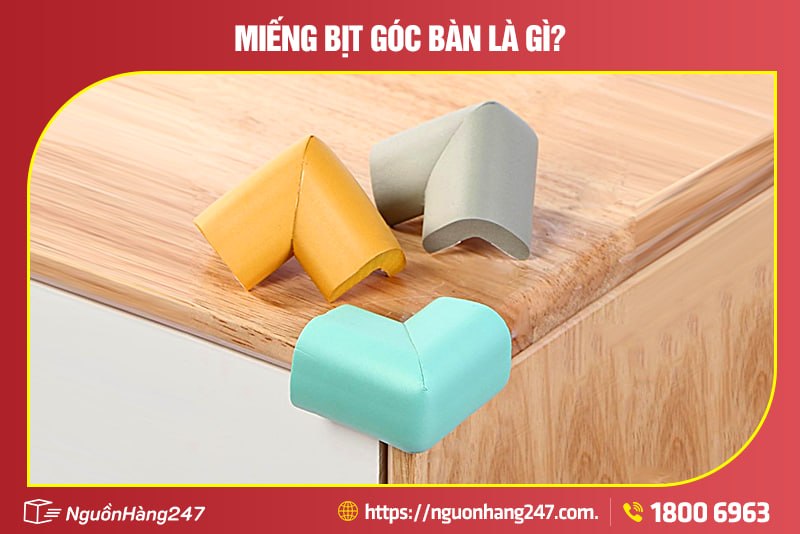 Miếng bịt góc bàn là gì?
