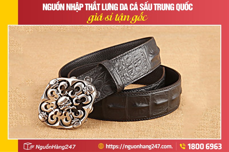 Cách nhập thắt lưng da cá sấu Trung Quốc kinh doanh hiệu quả