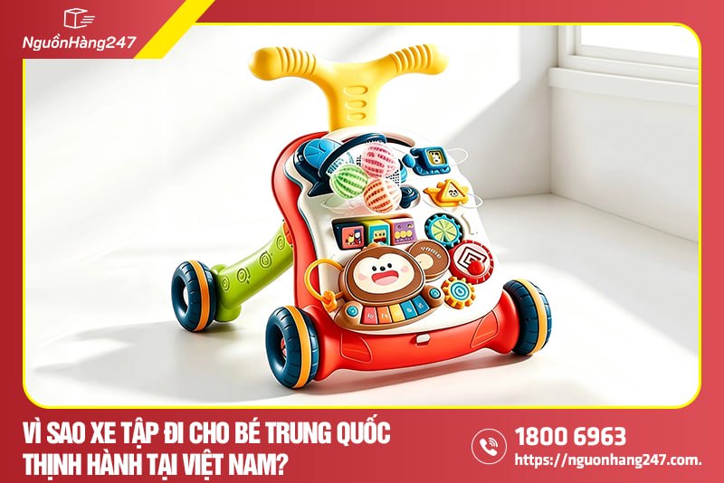 Vì sao xe tập đi cho bé Trung Quốc thịnh hành tại Việt Nam?