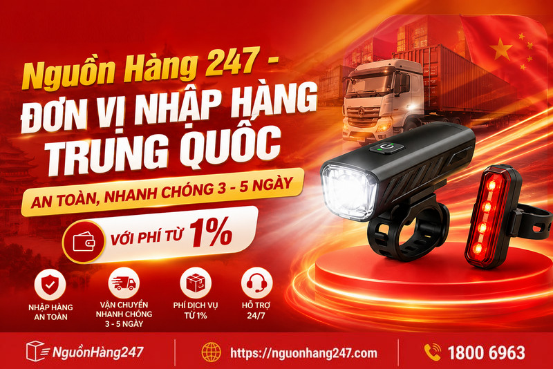 Nguồn Hàng 247 - Đơn vị nhập hàng Trung Quốc an toàn, nhanh chóng 3 - 5 với phí từ 1%