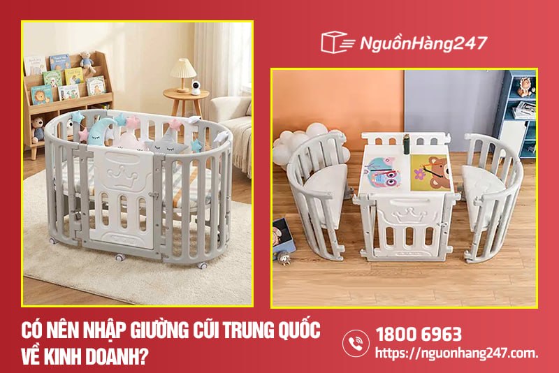 Có nên nhập giường cũi Trung Quốc về kinh doanh?