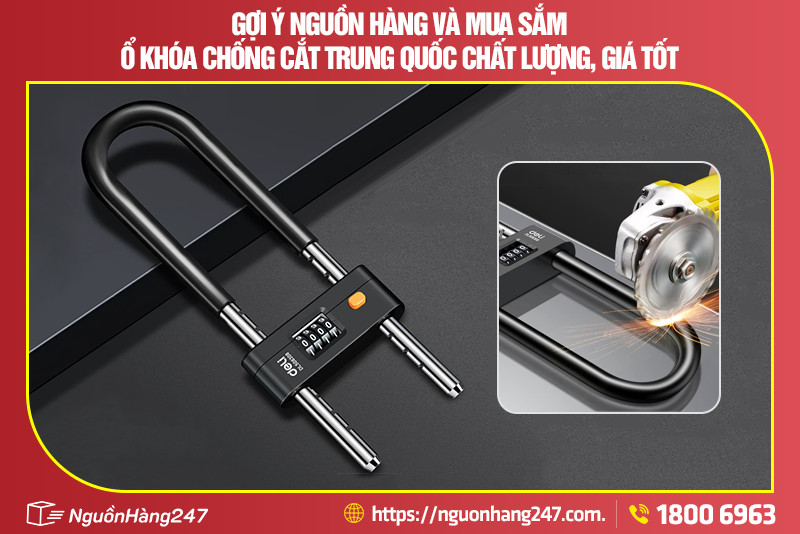 Gợi ý nguồn hàng và mua sắm ổ khóa chống cắt Trung Quốc chất lượng, giá tốt