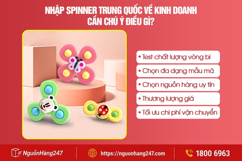 Nhập Spinner Trung Quốc về kinh doanh cần chú ý điều gì?