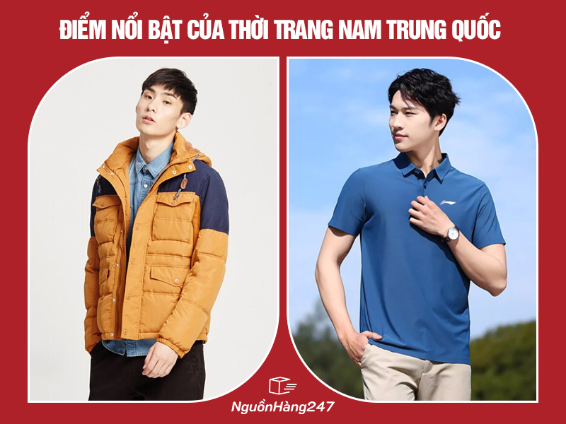 Thời trang nam Trung Quốc có gì nổi bật?